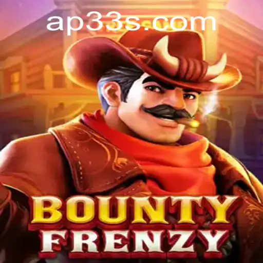 BountyFrenzy: Immerse Yourself in the High-Octane World of AP33